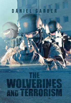 The Wolverines and Terrorism 1796023272 Book Cover