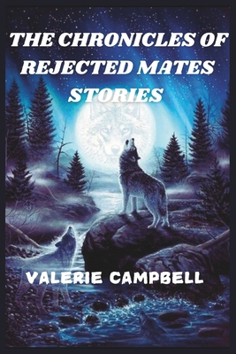 The Chronicles of Rejected Mates Stories            Book Cover