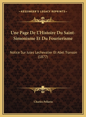 Une Page De L'Histoire Du Saint-Simonisme Et Du... [French] 1169411940 Book Cover