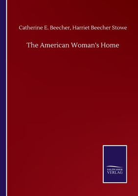The American Woman's Home 3846059943 Book Cover