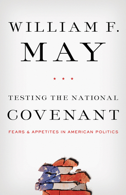 Testing the National Covenant: Fears and Appeti... 158901765X Book Cover