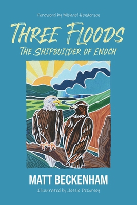 Three Floods: The Shipbuilder of Enoch 0645786837 Book Cover