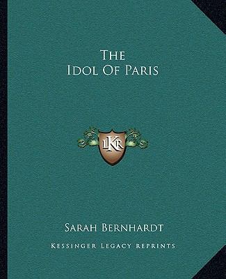The Idol Of Paris 1162698004 Book Cover