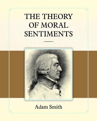 The Theory of Moral Sentiments 1619491281 Book Cover