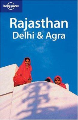 Lonely Planet Rajasthan Delhi & Agra 1740597729 Book Cover