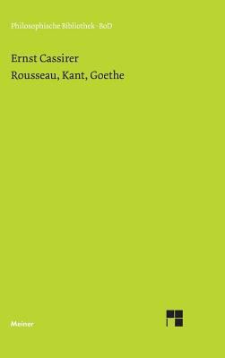 Rousseau, Kant, Goethe [German] 3787310266 Book Cover