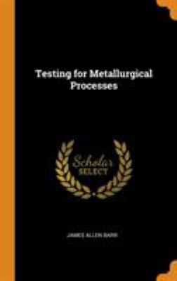 Testing for Metallurgical Processes 0344819620 Book Cover