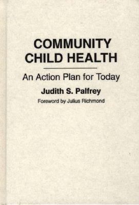 Community Child Health: An Action Plan for Today 0275946967 Book Cover