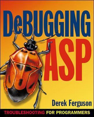Debugging ASP: Troubleshooting for Programmers 0072125349 Book Cover