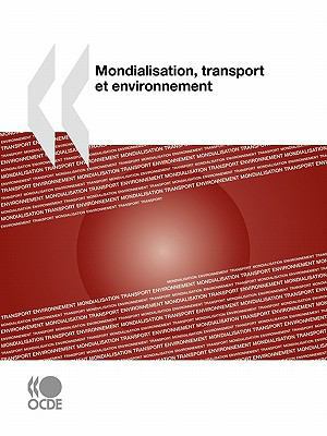 Mondialisation, transport et environnement 9264072926 Book Cover
