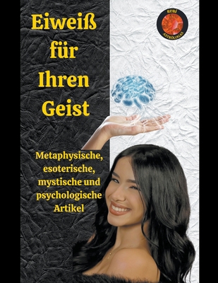 Eiweiß für Ihren Geist [German] B0CJTDZGJF Book Cover