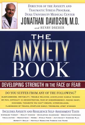 The Anxiety Book: Developing Strength in the Fa... 1573222372 Book Cover