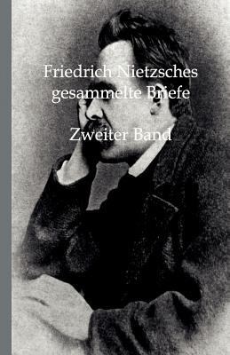 Friedrich Nietzsches Gesammelte Briefe [German] 3846001279 Book Cover