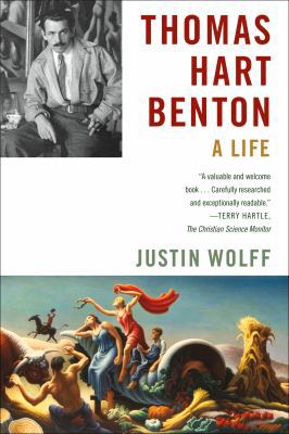 Thomas Hart Benton: A Life 0374533741 Book Cover