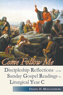 Come Follow Me. Discipleship Reflections on the... 0852448767 Book Cover