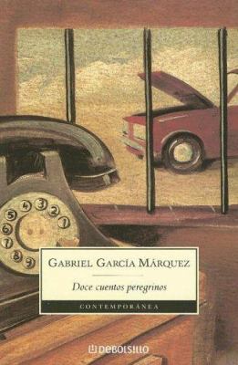 Doce Cuentos Peregrinos [Spanish] 9871138091 Book Cover