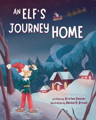 An Elf's Journey Home 1736352024 Book Cover