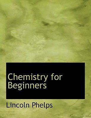 Chemistry for Beginners [Large Print] 0554650746 Book Cover