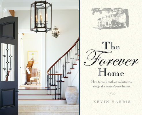 The Forever Home: How to Work with an Architect... 1599324288 Book Cover