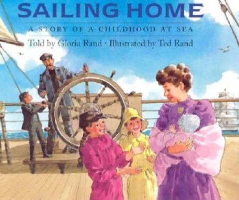 Sailing Home: A Story of a Childhood at Sea 0735815402 Book Cover