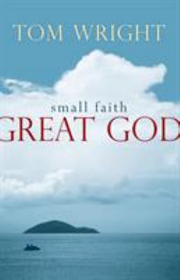 Small Faith, Great God 0281063656 Book Cover