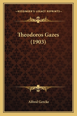 Theodoros Gazes (1903) [German] 116656102X Book Cover