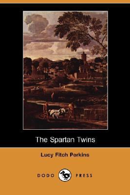 The Spartan Twins (Dodo Press) 1406586668 Book Cover