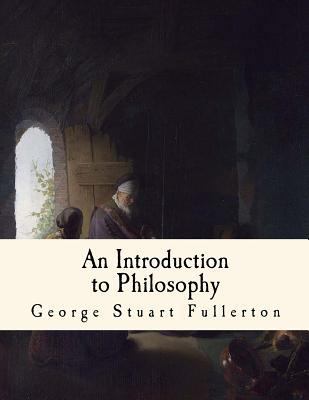 An Introduction to Philosophy 1535320702 Book Cover