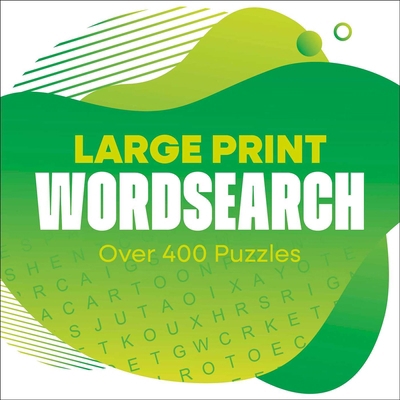 Large Print Wordsearch: Over 400 Puzzles 1398859273 Book Cover