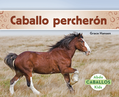 Caballo Percherón (Clydesdale Horses) [Spanish] 1641857250 Book Cover