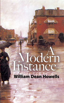 A Modern Instance 0486468879 Book Cover