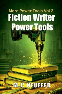 Fiction Writer Power Tools Vol 2 B0GY5LL353 Book Cover