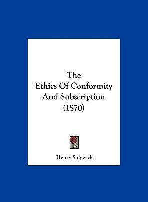 The Ethics of Conformity and Subscription (1870) 1161935835 Book Cover