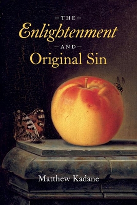 The Enlightenment and Original Sin 0226832872 Book Cover