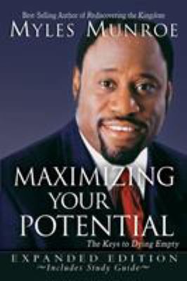 Maximizing Your Potential: The Keys to Dying Empty 076842674X Book Cover