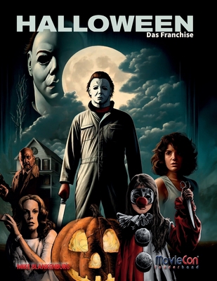 MovieCon Sonderband: Halloween - Das Franchise [German] B0DNMH9YKV Book Cover