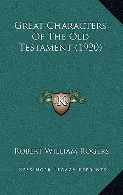 Great Characters Of The Old Testament (1920) 1165479591 Book Cover