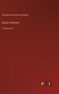 Castle Nowhere: in large print 3368353292 Book Cover