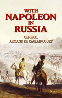 With Napoleon in Russia (Dover Military History... 0486440133 Book Cover
