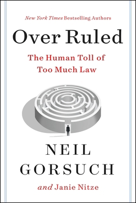 Over Ruled: The Human Toll of Too Much Law 0063238470 Book Cover