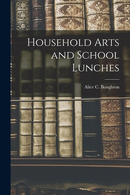 Household Arts and School Lunches 1017528128 Book Cover