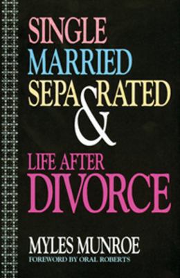 Single, Married, Separated and Life After Divorce 156043094X Book Cover