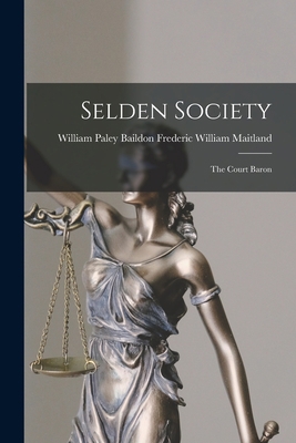 Selden Society: The Court Baron 101665412X Book Cover