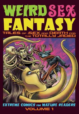 Weird Sex Fantasy: Tales of Sex and Death for t... 0987622951 Book Cover