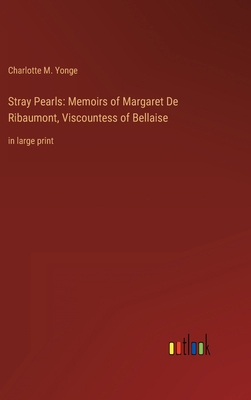 Stray Pearls: Memoirs of Margaret De Ribaumont,... 3368344838 Book Cover