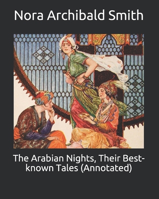 The Arabian Nights, Their Best-known Tales (Ann... B086PLXTVZ Book Cover