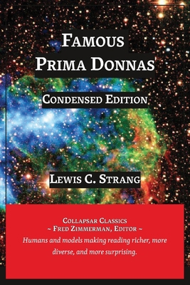 Famous Prima Donnas: Condensed Edition 1608883418 Book Cover