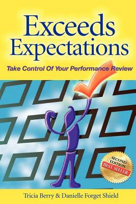 Exceeds Expectations - Take Control of Your Per... 1604145285 Book Cover