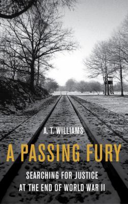 A Passing Fury: Searching for Justice at the En... 0224099604 Book Cover