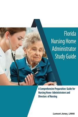 Paperback Florida Nursing Home Administrator Study Guide Book